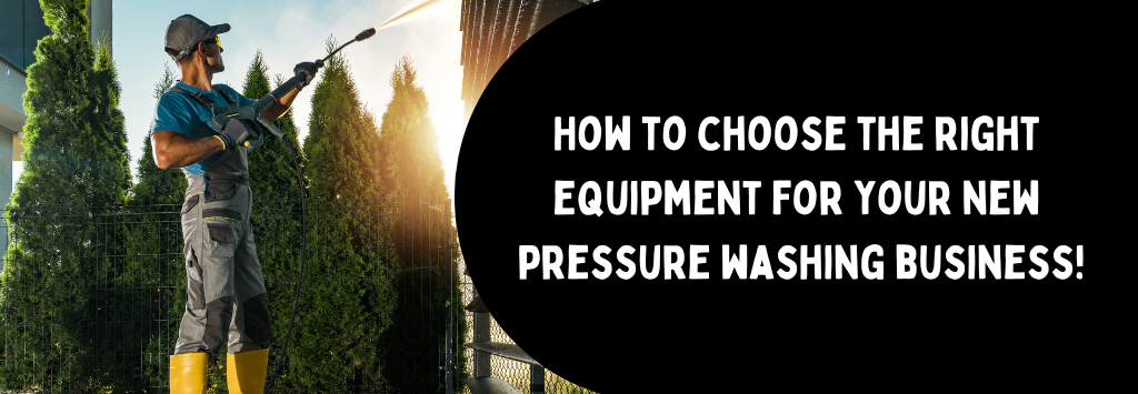 How To Choose The Right Equipment For Your New Pressure Washing Business Pressure City 5825